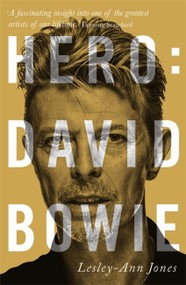 Hero (David Bowie) - 9781444758832 by Lesley-Ann Jones, 9781444758832