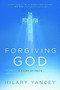 Forgiving God (A Story of Faith) by Hilary Yancey, 9781546032991