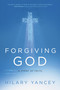 Forgiving God (A Story of Faith) by Hilary Yancey, 9781546032991
