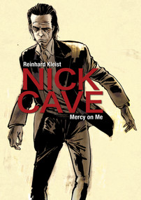 Nick Cave (Mercy on Me) by Reinhard Kleist, 9781910593363