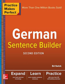 Practice Makes Perfect German Sentence Builder by Ed Swick, 9781260019124