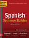 Practice Makes Perfect Spanish Sentence Builder, Second Edition by Gilda Nissenberg, 9781260019254