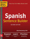 Practice Makes Perfect Spanish Sentence Builder, Second Edition by Gilda Nissenberg, 9781260019254