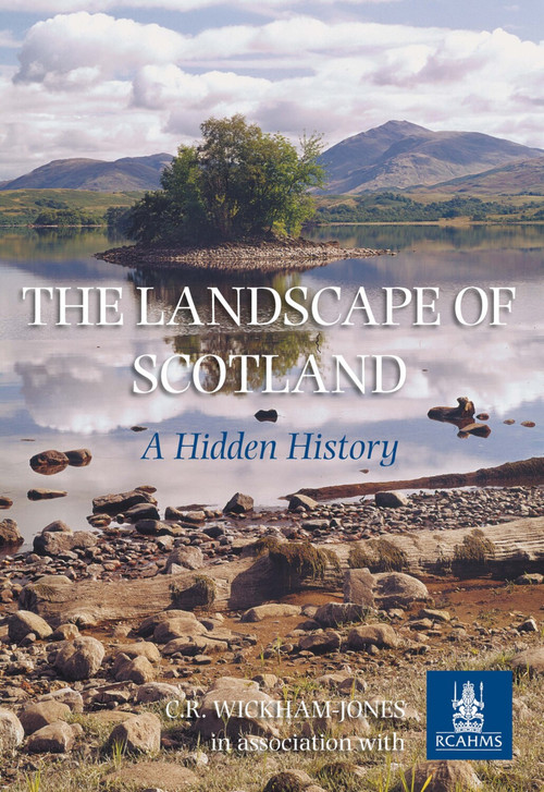 The Landscape of Scotland by Caroline Wickham-Jones, 9780752414843