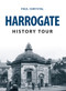 Harrogate History Tour by Paul Chrystal, 9781445666082