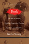 Bunk (The Rise of Hoaxes, Humbug, Plagiarists, Phonies, Post-Facts, and Fake News) by Kevin Young, 9781555977917