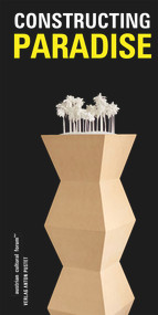 Constructing Paradise by Austrian Cultural Forum New York, 9783702508548