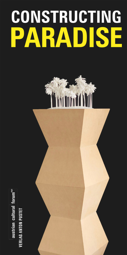 Constructing Paradise by Austrian Cultural Forum New York, 9783702508548