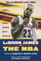 LeBron James vs. the NBA (The Case for the NBA's Greatest Player) by Brendan Bowers, Ryan Jones, 9781629374406