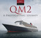 QM2 (A Photographic Journey) by Chris Frame, Rachelle Cross, Stephen M. Payne, Chris Wells, 9780750970303
