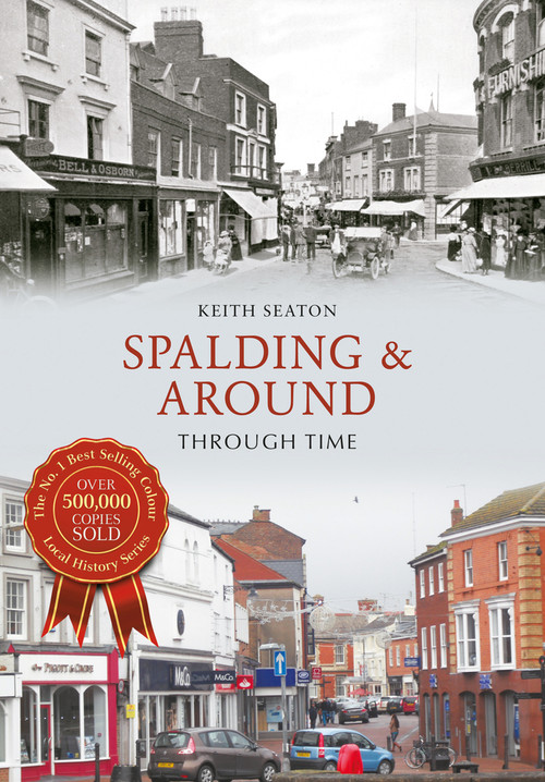 Spalding & Around Through Time by Keith Seaton, 9781445638119
