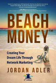 Beach Money (Creating Your Dream Life Through Network Marketing) by Jordan Adler, 9781628654493