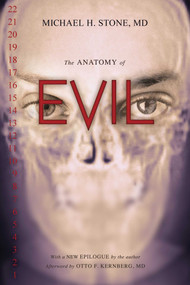 Anatomy of Evil by Michael H. Stone, 9781633883352