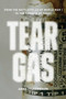 Tear Gas (From the Battlefields of World War I to the Streets of Today) by Anna Feigenbaum, 9781784780265
