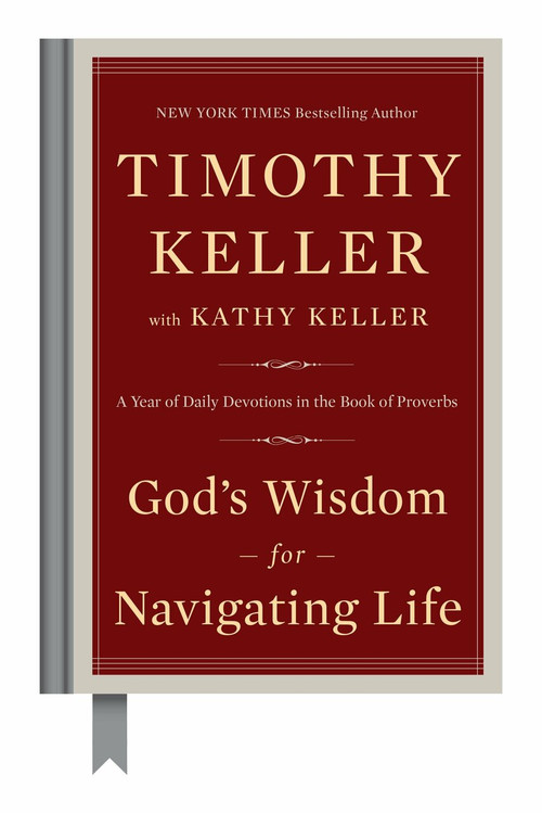 God's Wisdom for Navigating Life (A Year of Daily Devotions in the Book of Proverbs) by Timothy Keller, Kathy Keller, 9780735222090