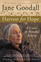 Harvest for Hope (A Guide to Mindful Eating) by Jane Goodall, Gary McAvoy, Gail Hudson, 9780446698214