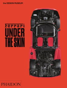 Ferrari (Under the Skin) by Andrew Nahum, Design Design Museum, 9780714875187