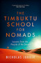 Timbuktu School for Nomads (Lessons from the people of the desert) by Nicholas Jubber, 9781473655447