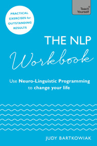 The NLP Workbook by Judy Bartkowiak, 9781473659629