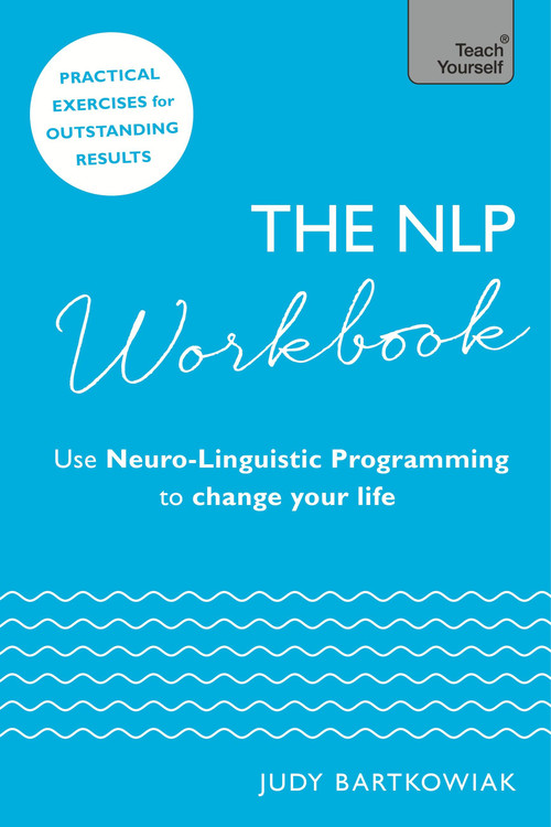 The NLP Workbook by Judy Bartkowiak, 9781473659629