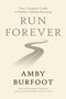 Run Forever (Your Complete Guide to Healthy Lifetime Running) by Amby Burfoot, 9781546083115