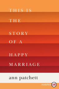 This Is the Story of a Happy Marriage (A Collection) - 9780062278531 by Ann Patchett, 9780062278531