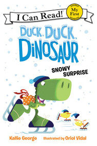 Duck, Duck, Dinosaur: Snowy Surprise - 9780062353191 by Kallie George, Oriol Vidal, 9780062353191