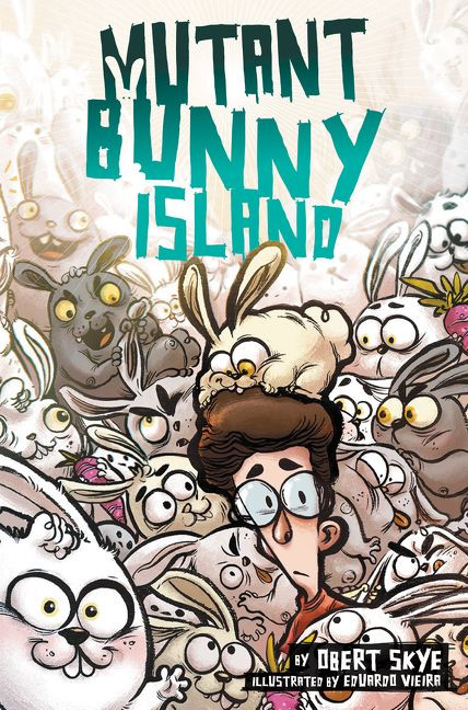 Mutant Bunny Island by Obert Skye, Eduardo Vieira, 9780062399120