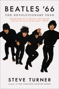 Beatles '66 (The Revolutionary Year) by Steve Turner, 9780062475589
