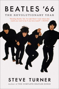 Beatles '66 (The Revolutionary Year) by Steve Turner, 9780062475589