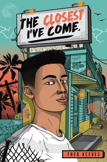The Closest I've Come by Fred Aceves, 9780062488534