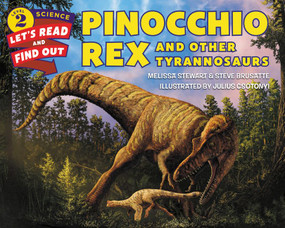 Pinocchio Rex and Other Tyrannosaurs by Melissa Stewart, Steve Brusatte, Julius Csotonyi, 9780062490919
