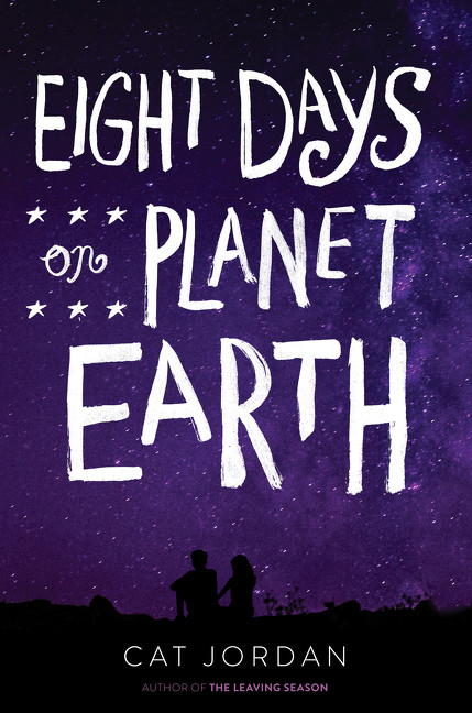 Eight Days on Planet Earth by Cat Jordan, 9780062571731