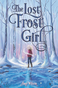 The Lost Frost Girl by Amy Wilson, 9780062671486