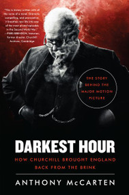 Darkest Hour (How Churchill Brought England Back from the Brink) - 9780062749529 by Anthony McCarten, 9780062749529