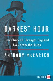 Darkest Hour (How Churchill Brought England Back from the Brink) - 9780062790767 by Anthony McCarten