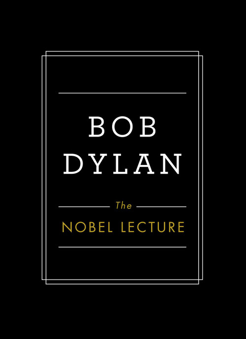 The Nobel Lecture by Bob Dylan, 9781501189401