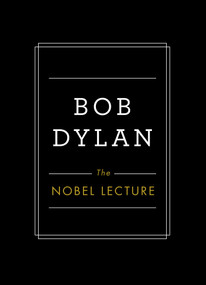 The Nobel Lecture by Bob Dylan, 9781501189401