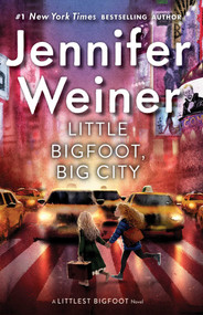 Little Bigfoot, Big City by Jennifer Weiner, 9781481470773
