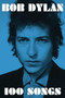 100 Songs by Bob Dylan, 9781501173363