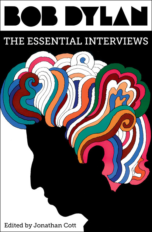 Bob Dylan (The Essential Interviews) by Jonathan Cott, 9781501173196