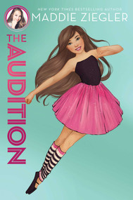 The Audition by Maddie Ziegler, 9781481486361