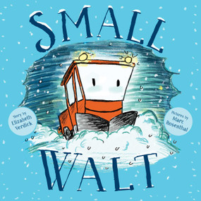 Small Walt by Elizabeth Weiss Verdick, Marc Rosenthal, 9781481448451