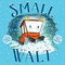 Small Walt by Elizabeth Weiss Verdick, Marc Rosenthal, 9781481448451