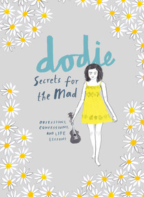 Secrets for the Mad (Obsessions, Confessions, and Life Lessons) by Dodie Clark, 9781501180101