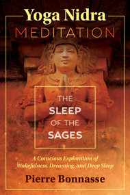 Yoga Nidra Meditation (The Sleep of the Sages) by Pierre Bonnasse, 9781620556771