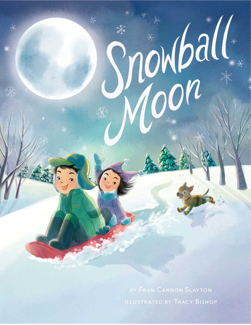 Snowball Moon by Fran Cannon Slayton, Tracy Bishop, 9781499804959
