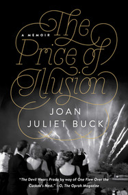 The Price of Illusion (A Memoir) - 9781476762951 by Joan Juliet Buck, 9781476762951