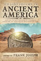 The Lost History of Ancient America (How Our Continent was Shaped by Conquerors, Influencers, and Other Visitors from Across the Ocean) by Frank Joseph, 9781632650689