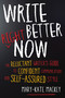 Write Better Right Now (The Reluctant Writer's Guide to Confident Communication and Self-Assured Style) by Mary-Kate Mackey, 9781632650634